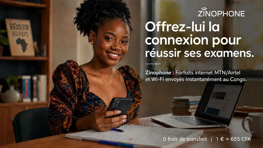 Offrez-lui la connexion pour réussir ses examens — ZINOPHONE, forfaits internet et Wi-Fi envoyés instantanément au Congo